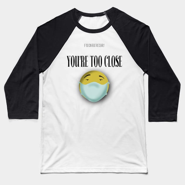 Too Close Baseball T-Shirt by Danispolez_illustrations